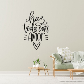 Decorative vinyl phrase haz todo con amor